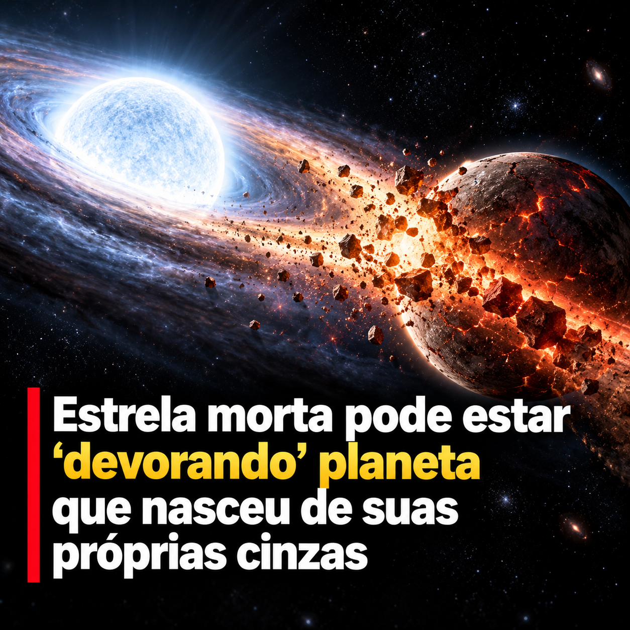 Estrela morta pode estar “devorando” planeta que nasceu de suas próprias cinzas