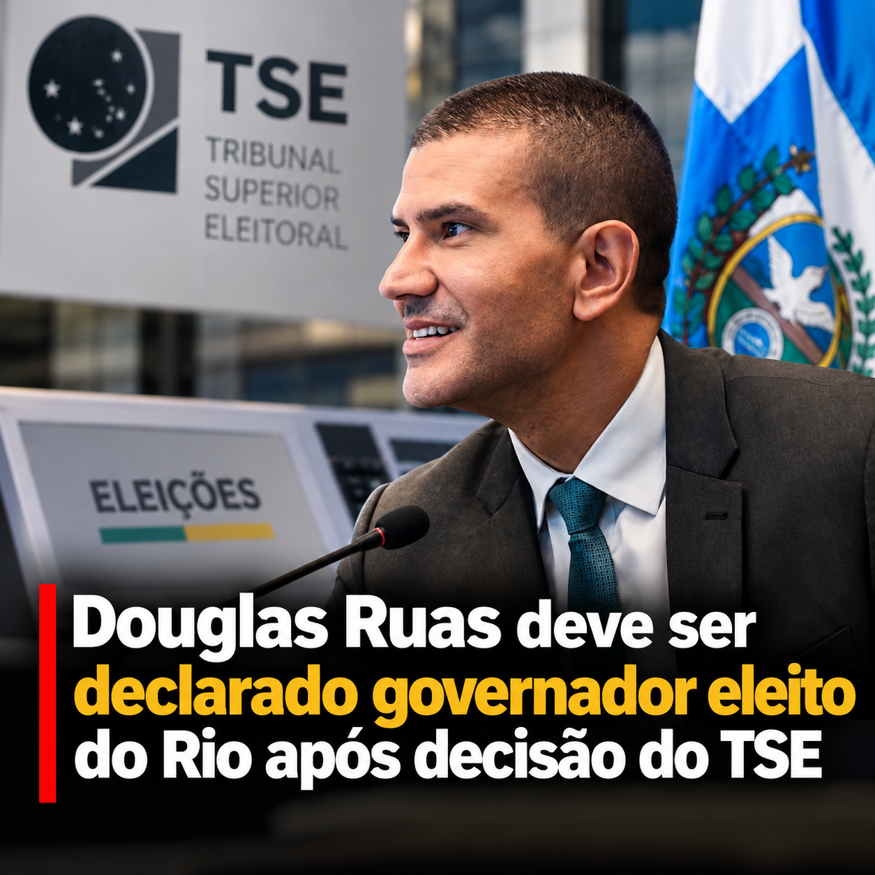 Douglas Ruas deve ser declarado governador eleito do Rio após decisão do TSE